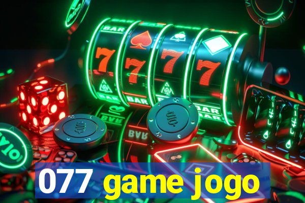 077 game jogo